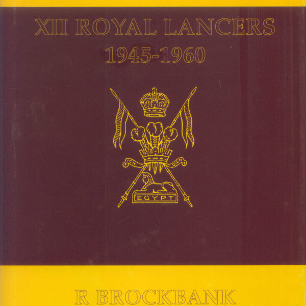A Short History of the XII Royal Lancer (1945 – 1960)